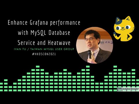 Enhance Grafana performance with MySQL Database Service and Heatwave - Ivan Tu [Mandarin]