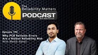 Why PCB Revision Errors Are a Hidden Reliability Risk With Mehdi Nahali - Episode 192