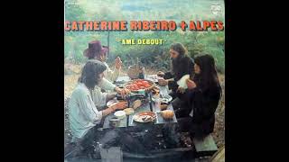 3 Catherine Ribeiro + Alpes - Alpes 1 - Ame Debout, 1971 - YouTube