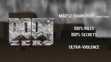 Doom: Zero | MAP32: Dark Roof (secret level) | Ultra-Violence