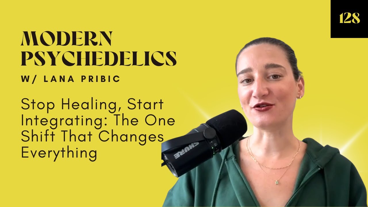 128 Stop Healing, Start Integrating The One Shift That Changes