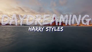 Harry Styles - Daydreaming (Lyrics) - Audio at 192khz, 4k Video