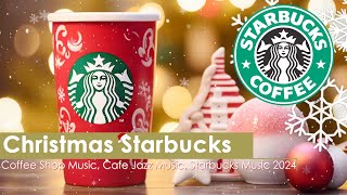 Christmas Starbucks Jazz 2024Starbucks Coffee Shop MusicRelaxing Jazz Smooth for Stress Relief