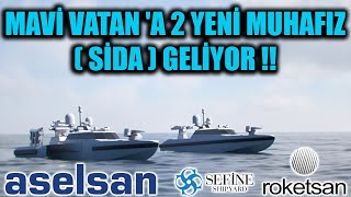 MAVİ VATAN 'A 2 YENİ MUHAFIZ ( SİDA ) GELİYOR !!