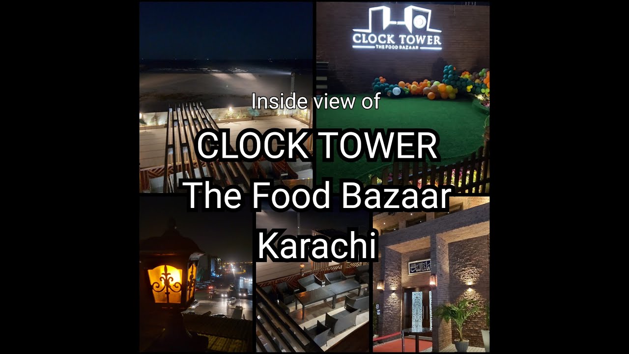 Clock tower Karachi beautiful view the food bazaar inside view