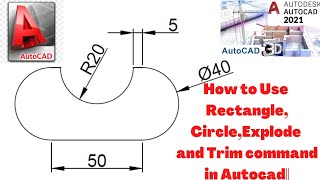 How to Use Rectangle, Circle, explode & Trim command in Autocad| AutoCAD