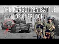 The Forgotten Battle of Overloon! | WW2