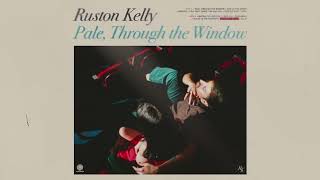 Ruston Kelly "Great Wide Open" (Official Audio)