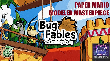 Why You Should Play: Episode 16 - Bug Fables: The Everlasting Sapling