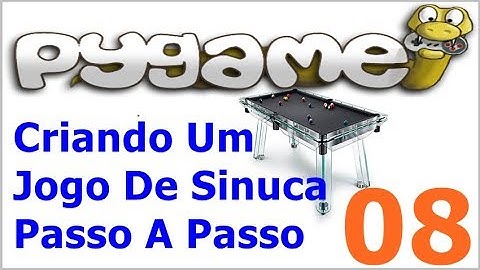 Curso Programação - Jogo De Sinuca Em Python Pygame Pedido Passo a Passo - 08