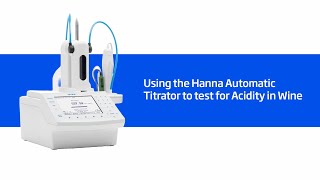 How to Perform an Acidity in Wine Test with the HI-931 Automatic Titrator