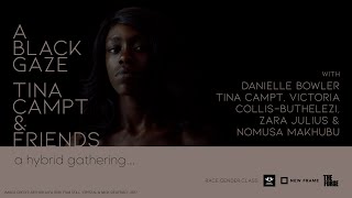 A Black Gaze - Tina Campt & Friends