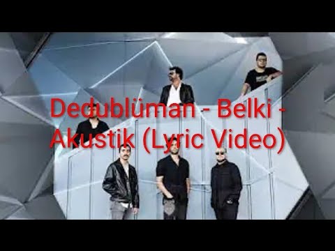 Dedublüman - Belki - Akustik (Lyric Video)