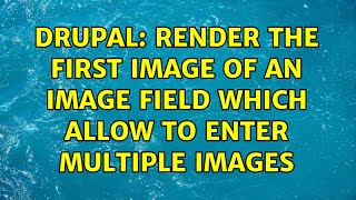 Drupal: Render the first image of an image field which allow to enter multiple images