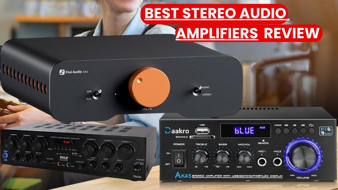 Best Stereo Audio Amplifiers in 2025 🔊 | Hi-Fi Sound Quality & Power Boost Tested!