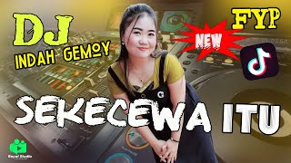 Download Lagu DJ VIRAL TIK TOK ❗ SEKECEWA ITU - FYP  ❗ DJ INDAH GEMOY BPM - OT ALESTA SUNGAI SODONG MP3