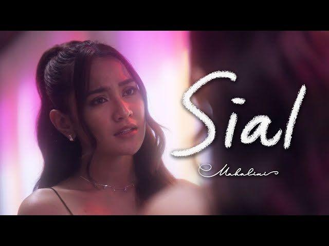 MAHALINI - SIAL (OFFICIAL MUSIC VIDEO) class=