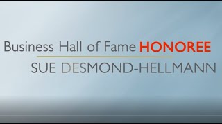 Sue Desmond-Hellmann Bay Area Business Hall of Fame Induction