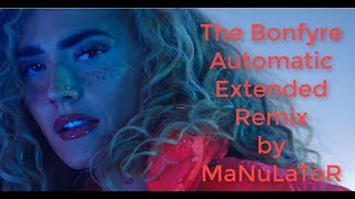 The Bonfyre Automatic Extended Remix By MaNuLaToR