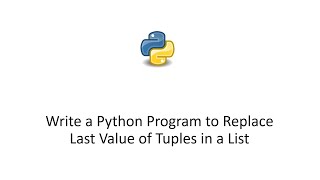 Write a Python Program to Replace Last Value of Tuples in a List
