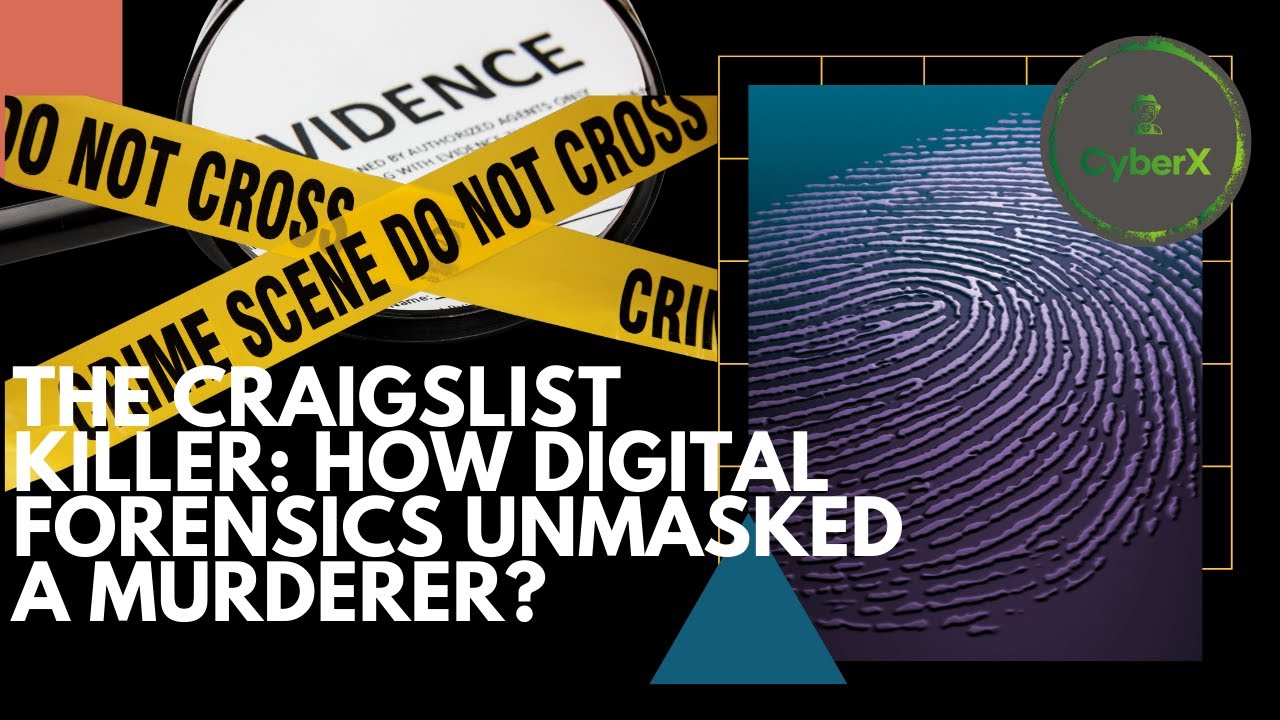 The Craigslist Killer How Digital Forensics Unmasked a Murderer? YouTube