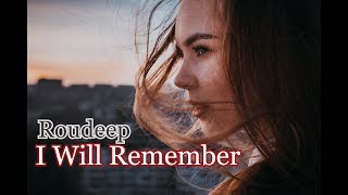 Roudeep - I Will Remember (Original Mix)