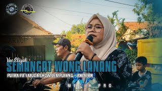Download lagu SEMANGAT WONG LANANG VOC ELIZAH SINGA DANGDUT PUTRA PA'I MUDA SHOW LEMPUYANG - ANJATAN