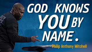 GOD KNOWS YOU BY NAME: God Is Working, Stop Stressing... Philip Anthony Mitchell (2819 Church)