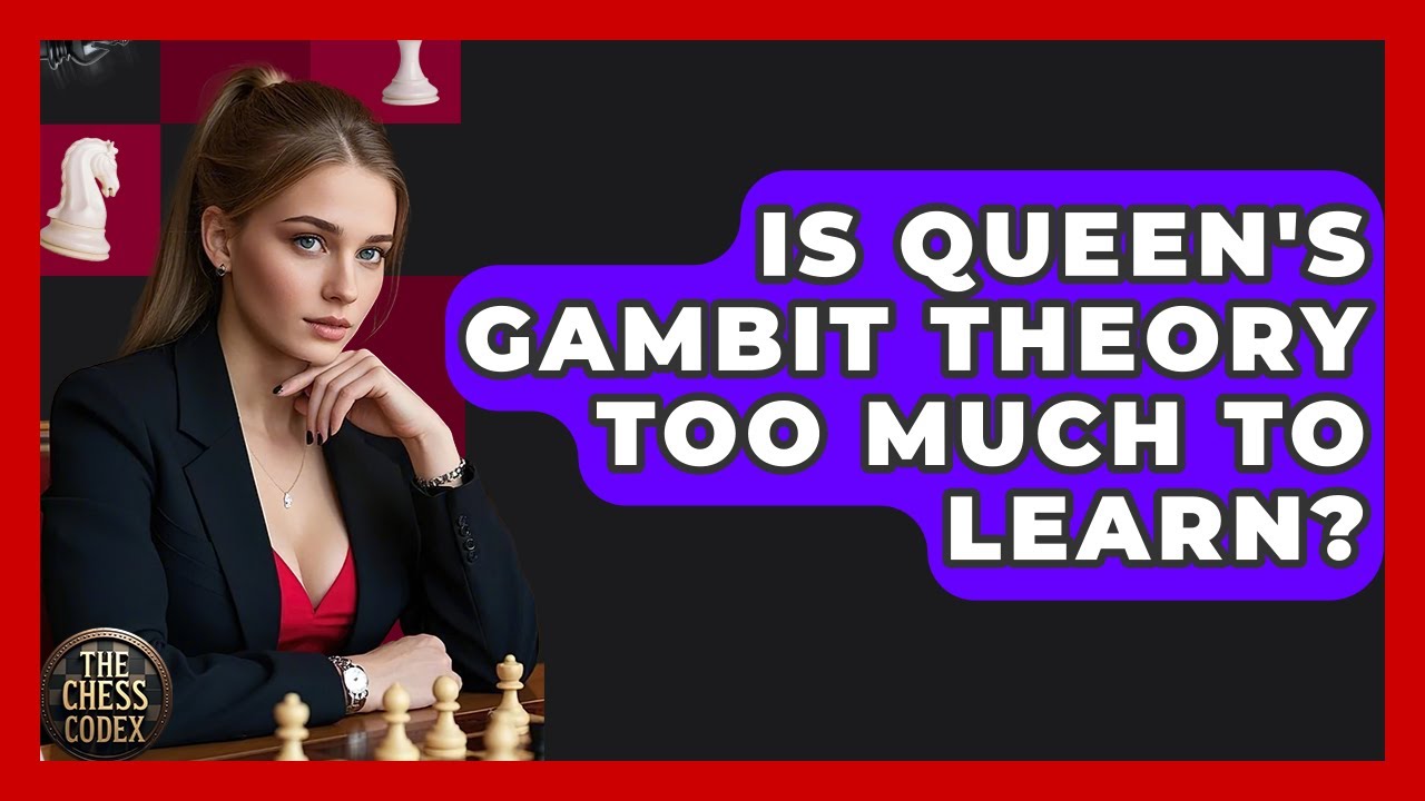 Is Queen's Gambit Theory Too Much To Learn? - The Chess Codex - YouTube