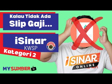 Kalau Tiada Slip Gaji Nak Upload Dokumen Apa Untuk i-Sinar Kategori 2? Ini penjelasannya.