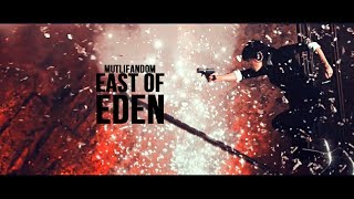 Multifandom || East of Eden