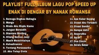Download lagu full album lagu pop speed up enak di dengar - nanak romansa ( musik) #trending