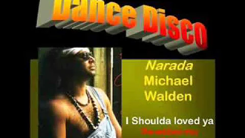 Narada Michael walden-I Shoulda Loved Ya(Extended Version)