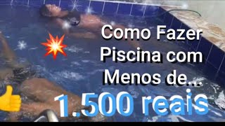 Como Fazer uma Piscina 😮por menos de 1.500 Reais 🤑 de Materiais 😉