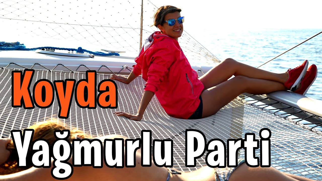 Koyda Yağmurlu Parti :: Deniz Arkadaşlarla Güzel / Sailing Kalamari Bl.16