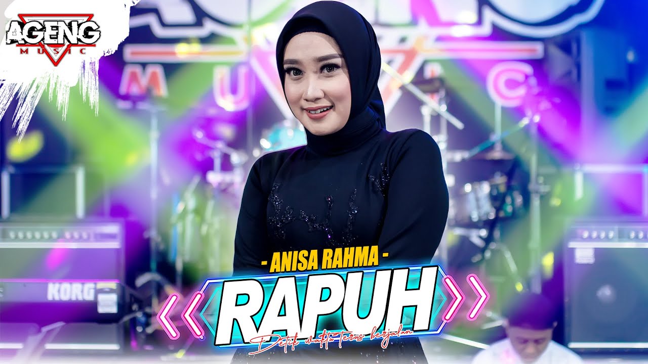 RAPUH   Anisa Rahma ft Ageng Music Official Live Music Detik Waktu Terus Berjalan