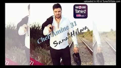 Cheb amine 31 ~ sana hilwa ~