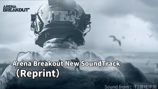 Arena Breakout SoundTrack（Reprint）