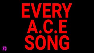 EVERY A.C.E SONG IN ORDER, in ONE MINUTE [2021 Edition]