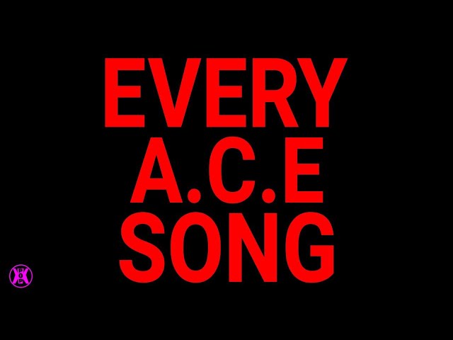 EVERY A.C.E SONG IN ORDER, in ONE MINUTE [2021 Edition] class=