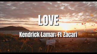LOVE - Kendrick Lamar; Ft Zacari [Vietsub] (Edit Lyrics) {4K}