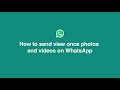 WhatsApp's Snapchat-inspired 'View Once' feature begins rolling out