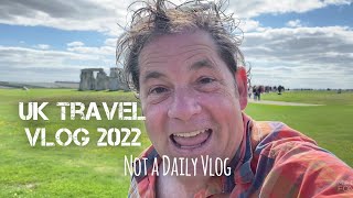 Stonehenge - UK Travel Vlog 2022 - Not a Daily Vlog