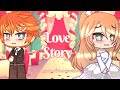 Love Story | Gacha Club Music Video | GCMV | • Supernova •