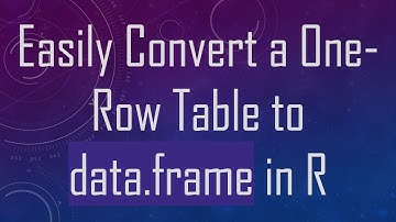 Easily Convert a One-Row Table to data.frame in R