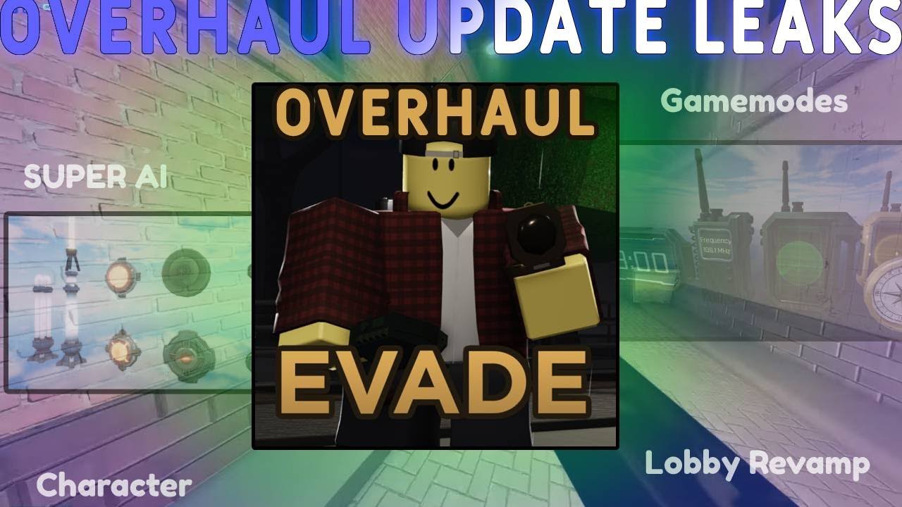 EVADE OVERHAUL LEAKS 