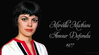 Mireille Mathieu - Amour Defendu (1977)