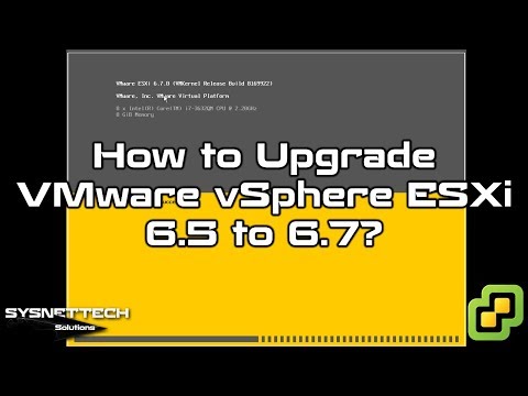 How to Upgrade VMware vSphere ESXi 6.5 to 6.7 using ISO | SYSNETTECH Solutions
