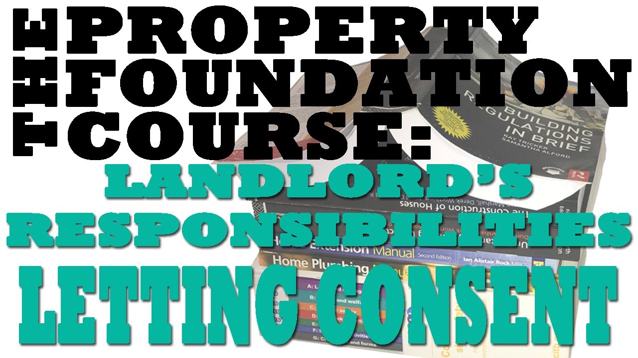 10:3 The PROPERTY FOUNDATION COURSE; Landlord's Responsibilities, Leashold Letting Consent