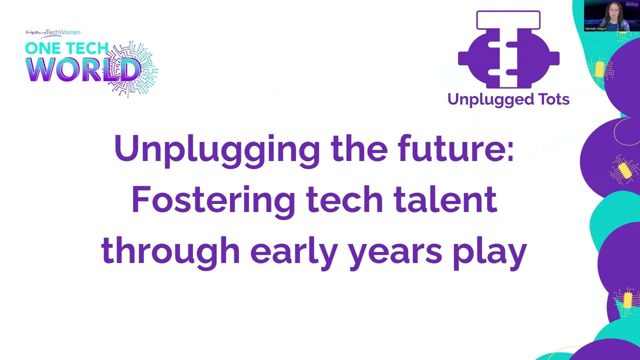 Unplugging the future: Fostering tech talent through early years play - Hannah Hagon